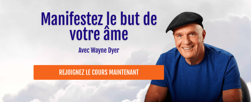 Wayne Dyer: Surmonter l’emprise de votre égo